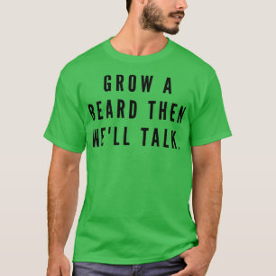 Ein Bär wachsen und dann gut reden T-Shirt
