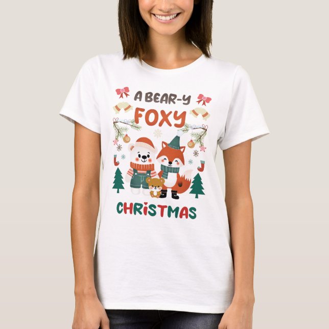 EIN BEAR-Y FOXY CHRISTMAS! T-Shirt (Vorderseite)