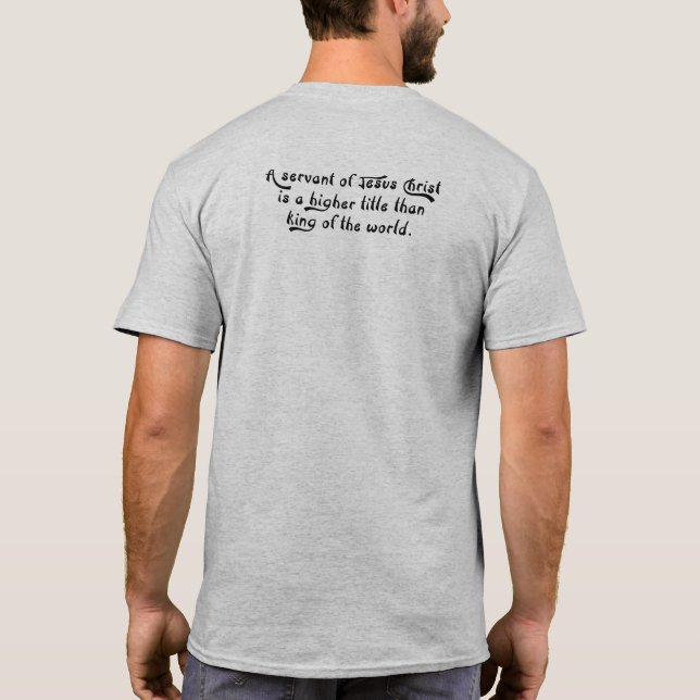 Ein Bediensteter des Jesus Christus T-Shirt (Rückseite)