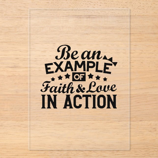 Ein Beispiel für Glauben und Liebe in Aktion sein Acryleinladungen (Vorderseite)
