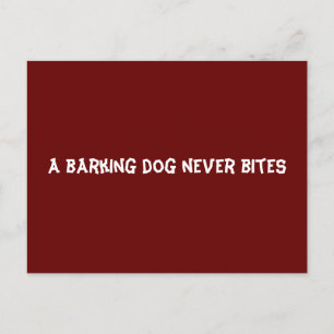Ein bellender Hund beißt nie Postkarte