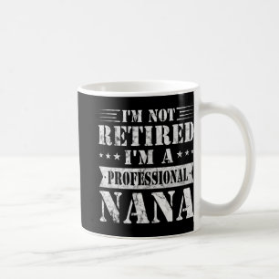 Ein Beruflicher Nana Funny Mütter Day Remüde Gran Kaffeetasse