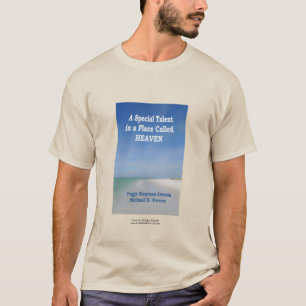 "Ein besonderes Talent an einem Ort namens Himmel" T-Shirt