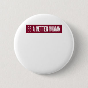 Ein besserer Mensch sein Button