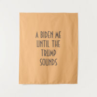 EIN BIDEN MIR, BIS DER TRUMP KLAMMT