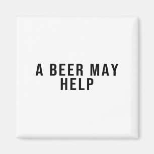 Ein Bier kann helfen Magnet