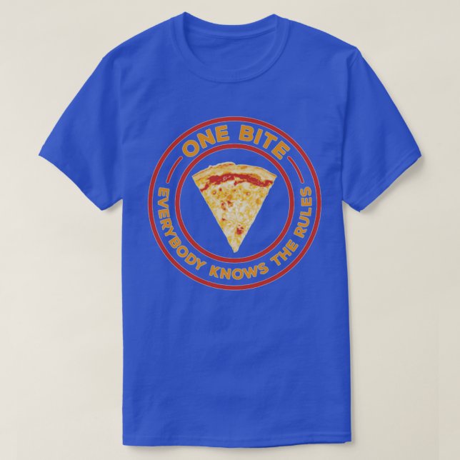 Ein Biss, jeder kennt die Regeln Pizza (2) T-Shirt (Design vorne)