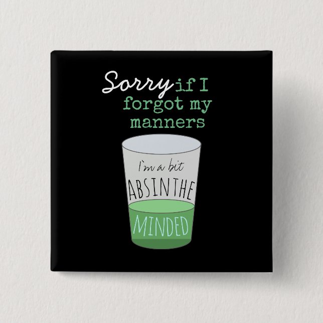 Ein bisschen Absinthe Minded Button (Vorderseite)