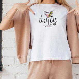 Ein bisschen älter Pink Martini Cocktail Geburtsta T-Shirt