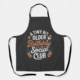 Ein bisschen älterer Geburtstags-Social-Club Schürze