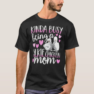 Ein bisschen beschäftigt als Silkie-Huhnmama Süßes T-Shirt