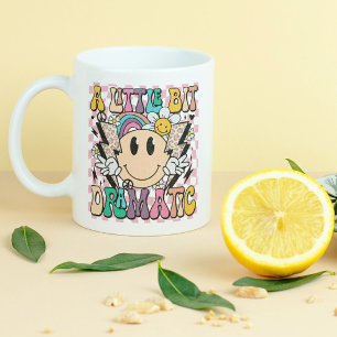Ein bisschen dramatisch lustige groovige Redewendu Tasse
