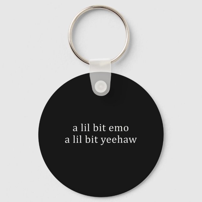 Ein bisschen emo, ein bisschen yeehaw lustiger Spr Schlüsselanhänger (Vorderseite)