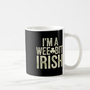 Ein bisschen irischer lustiger St. Patrick Ich bin Kaffeetasse