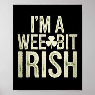 Ein bisschen irischer lustiger St. Patrick Ich bin Poster