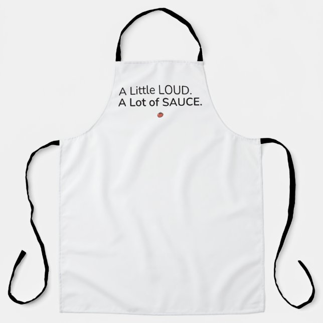 Ein bisschen laut. Viel Sauce. Schürze (Vorderseite)