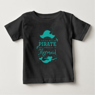 Ein bisschen Pirate Ein ganzes Stück Meerjungfrau Baby T-shirt