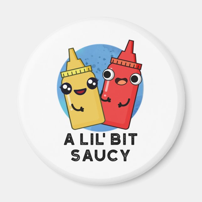 Ein bisschen Saucy Funny Sauce Puff Magnet (Vorne)