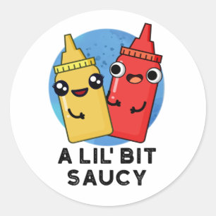Ein bisschen Saucy Funny Sauce Puff Runder Aufkleber