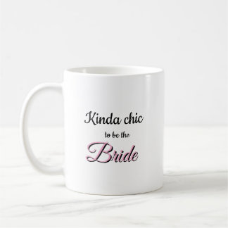 Ein bisschen schick für die Braut Tasse
