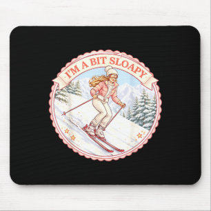 Ein bisschen schlampige Damen Skifahren Wortspiel Mousepad