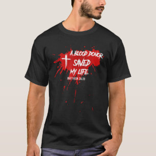 Ein Blutspender Rettete mein Leben Christlich Jesu T-Shirt