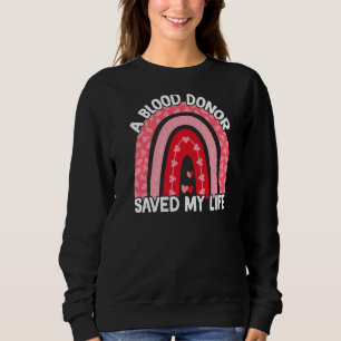 Ein Blutspender Rettete mein Leben Sweatshirt