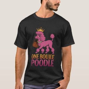 Ein Boujee-Pudel Rosa Krone Glam Hundeliebhaber T-Shirt