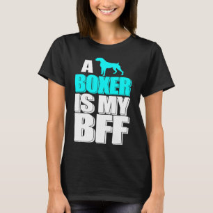 Ein Boxer ist meine Beste Freundin Hund bester Fre T-Shirt
