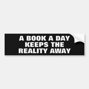 Ein Buch am Tag Behalte die Realität weg Autoaufkleber