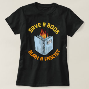 Ein Buch Burn a Faschist gerettet T-Shirt
