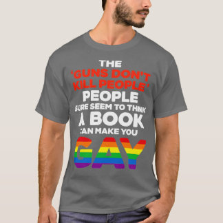 Ein Buch kann dich schwul machen T-Shirt