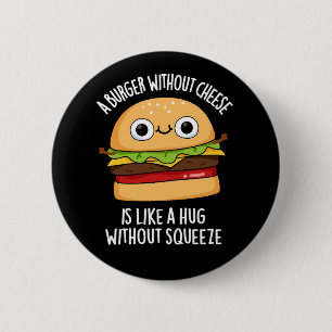 Ein Burger ohne Käse Funny Food Pub Dark BG Button