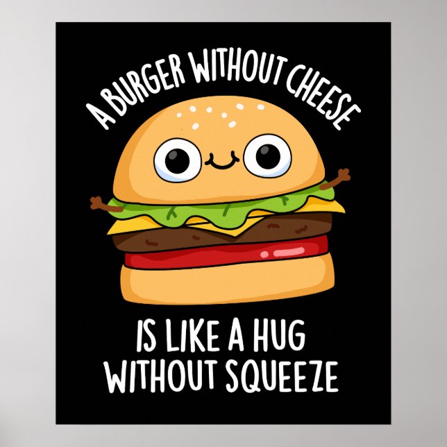 Ein Burger ohne Käse Funny Food Pub Dark BG Poster (Vorne)