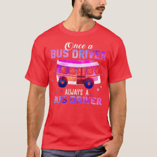 Ein Busfahrer ist immer ein Busfahrer T-Shirt