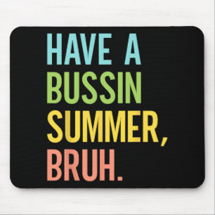 Ein Bussin-Sommer Bruh Letzter Schultag Lehrer St Mousepad