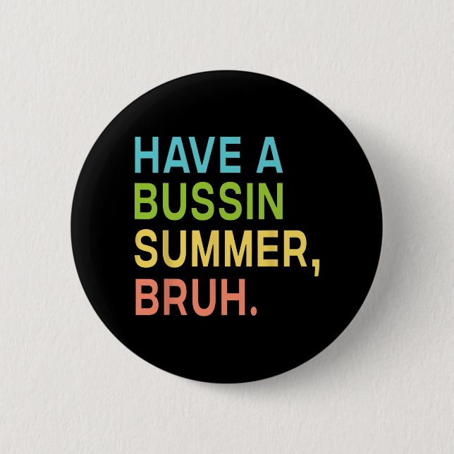 Ein Bussin Summer Bruh Lehrer, den wir am letzten  Button (Vorderseite)
