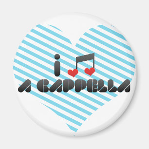 Ein Cappella Magnet