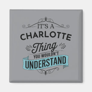 Ein Charlotte-Ding, das lustig nicht verstehen wür Magnet