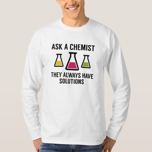 Ein Chemist gefragt T-Shirt (Vorderseite)