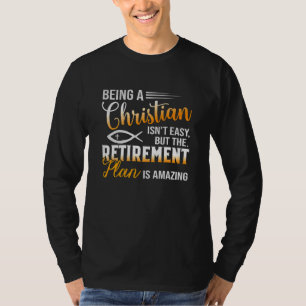 Ein Christlicher Plan ist nicht einfach, aber Rent T-Shirt