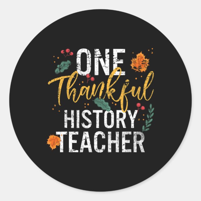 Ein dankbarer Geschichtslehrer Niedlicher Fall Tha Runder Aufkleber (Vorderseite)