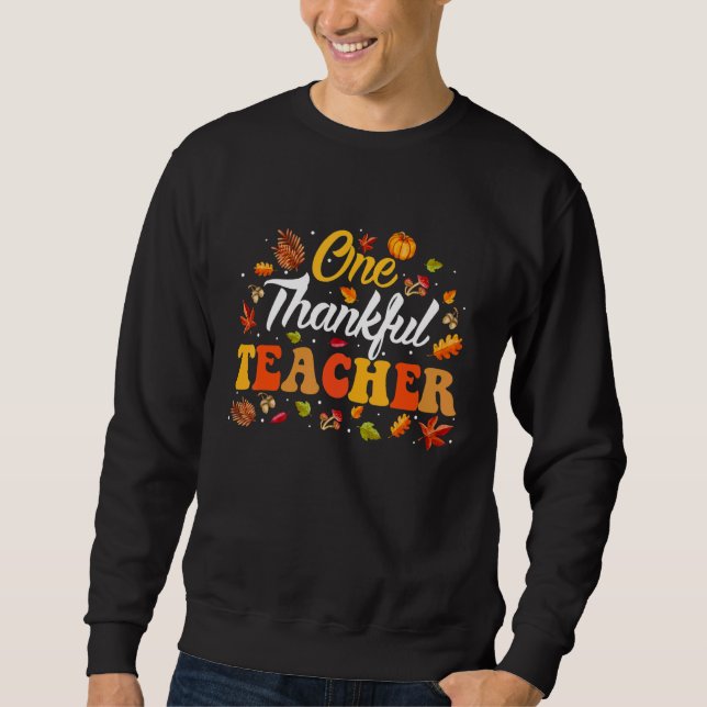 Ein dankbarer Lehrer Herbstblätter Herbst Thanksgi Sweatshirt (Vorderseite)