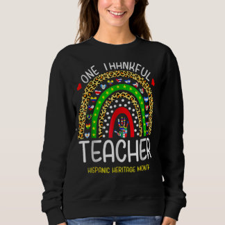 Ein dankbarer Lehrer Hispanic Heritage Monat Zähle Sweatshirt