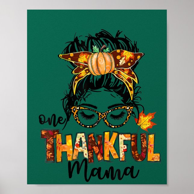 Ein dankbarer Mama Funny Messy Bun Herbst Herbst a Poster (Vorne)