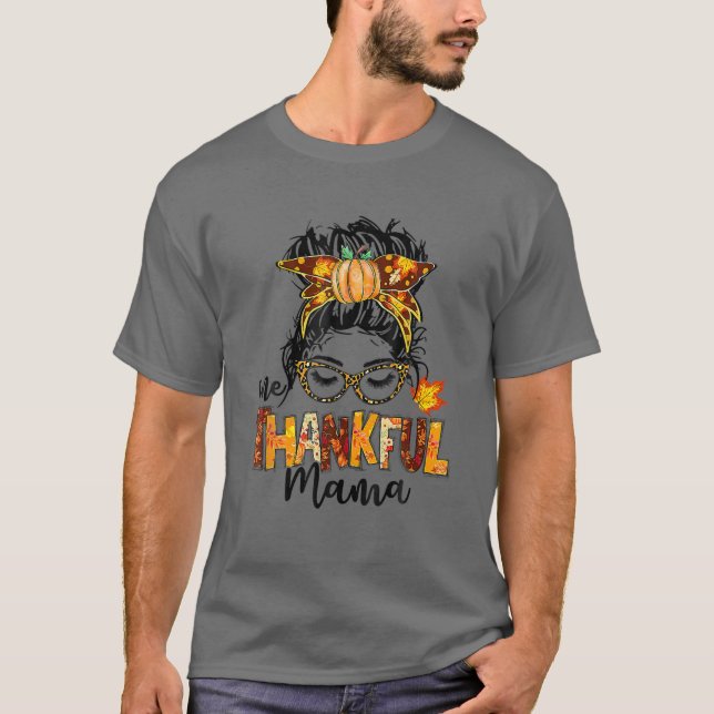 Ein dankbarer Mama Funny Messy Bun Herbst Herbst a T-Shirt (Vorderseite)