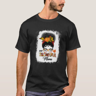 Ein dankbarer Mama Funny Messy Bun Herbst Herbst a T-Shirt
