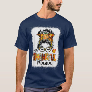 Ein dankbarer Mama Funny Messy Bun Herbst Herbst a T-Shirt