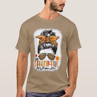 Ein dankbarer Mama Funny Messy Bun Herbst Herbst a T-Shirt
