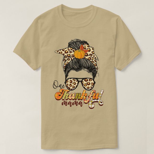 Ein dankbarer Mama Funny Messy Bun Herbst Herbst a T-Shirt (Design vorne)